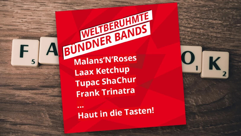 Radio Südostschweiz hat auf Facebook dazu aufgerufen, Bündner Wortspiele mit Bands zu posten.